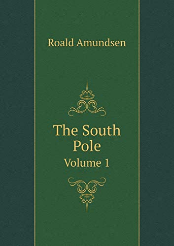 9785518971684: The South Pole Volume 1