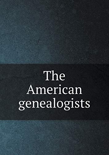 9785518973077: The American genealogists