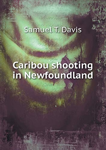 9785518979352: Caribou shooting in Newfoundland