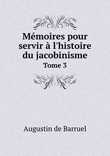 9785518980587: Mmoires pour servir  l'histoire du jacobinisme Tome 3 (French Edition)