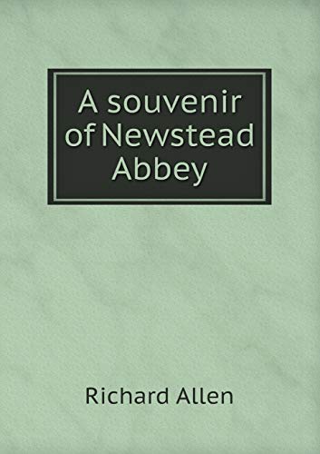 9785518987302: A souvenir of Newstead Abbey