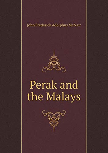 9785518987340: Perak and the Malays