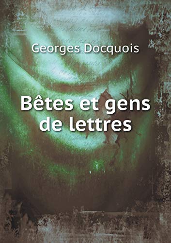 9785519003261: Btes et gens de lettres (French Edition)