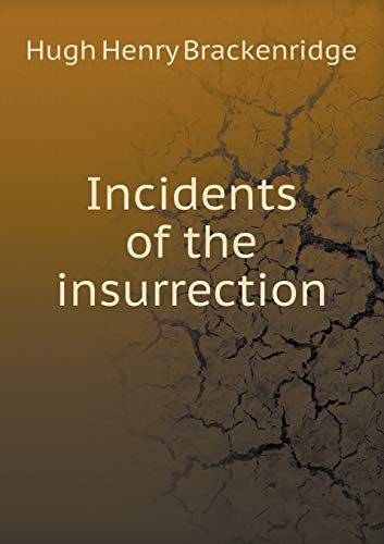 Stock image for Incidents of the insurrection for sale by Majestic Books