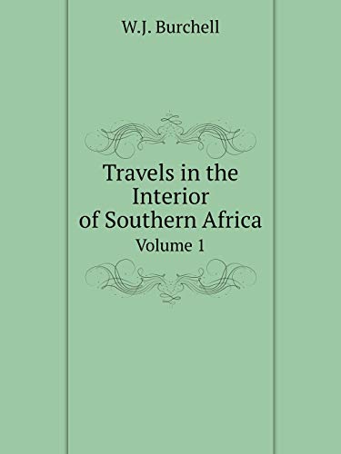 9785519060738: Travels in the Interior of Southern Africa Volume 1