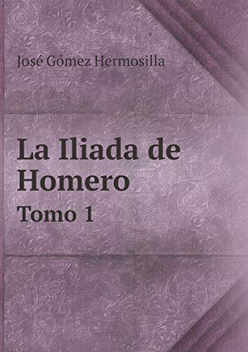 9785519063661: La Iliada de Homero Tomo 1