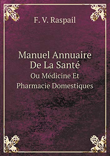 9785519069861: Manuel Annuaire De La Sant Ou Mdicine Et Pharmacie Domestiques