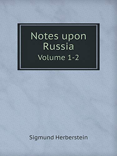 Beispielbild fr Notes upon Russia Volume 1-2 zum Verkauf von WorldofBooks
