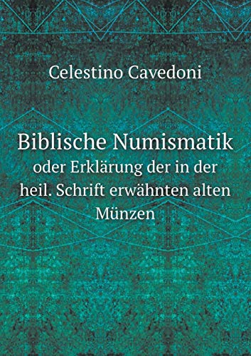 9785519076173: Biblische Numismatik oder Erklrung der in der heil. Schrift erwhnten alten Mnzen