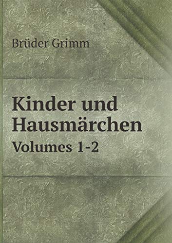 Stock image for Kinder und Hausmärchen Volumes 1-2 for sale by AwesomeBooks