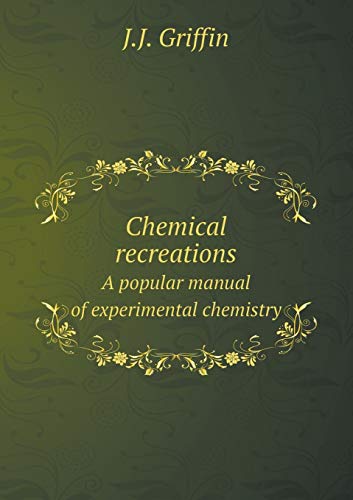 9785519080347: Chemical recreations A popular manual of experimental chemistry