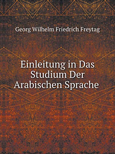 Stock image for Einleitung in das Studium der Arabischen Sprache for sale by Norbert Kretschmann