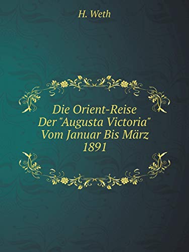 9785519115933: Die Orient-Reise Der "Augusta Victoria" Vom Januar Bis Mrz 1891