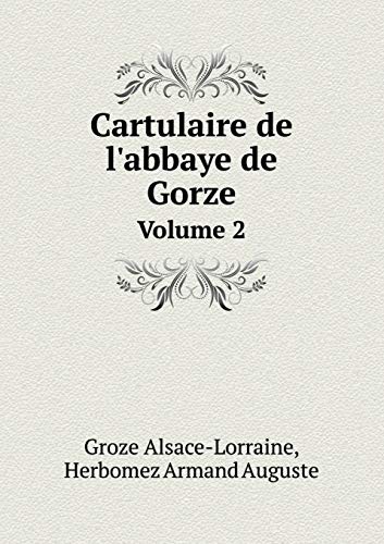 9785519128728: Cartulaire de l'abbaye de Gorze Volume 2 (French Edition)