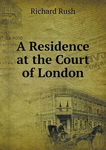 9785519173889: A Residence at the Court of London