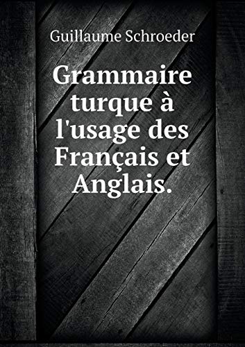 9785519174633: Grammaire turque  l'usage des Franais et Anglais