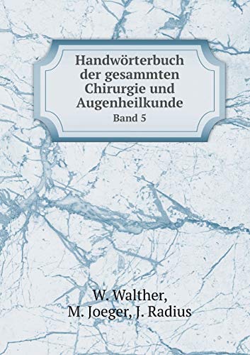 9785519177641: Handwrterbuch der gesammten Chirurgie und Augenheilkunde Band 5 (German Edition)