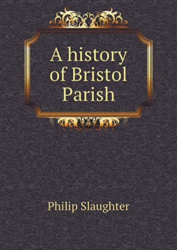 9785519195171: A history of Bristol Parish