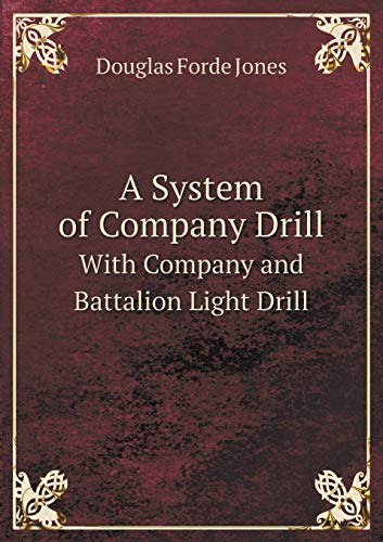 9785519209977: A System of Company Drill With Company and Battalion Light Drill