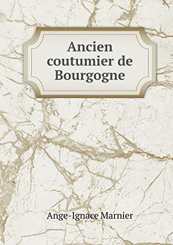 9785519216265: Ancien coutumier de Bourgogne