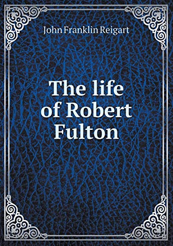 9785519219051: The life of Robert Fulton