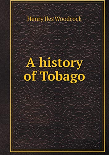 9785519230025: A history of Tobago