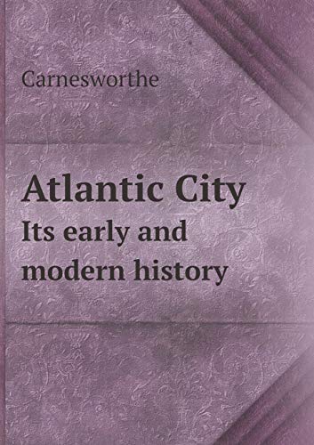 9785519231268: Atlantic City Its early and modern history