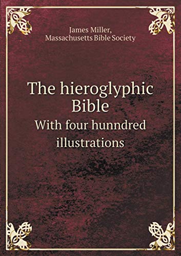 9785519243001: The hieroglyphic Bible With four hunndred illustrations