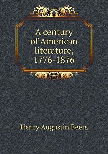 9785519243827: A century of American literature, 1776-1876