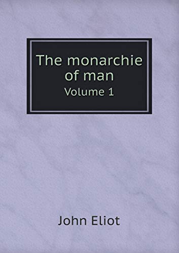 Beispielbild fr The Monarchie of Man Volume 1 zum Verkauf von Buchpark