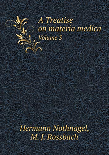 9785519257503: A Treatise on materia medica Volume 3