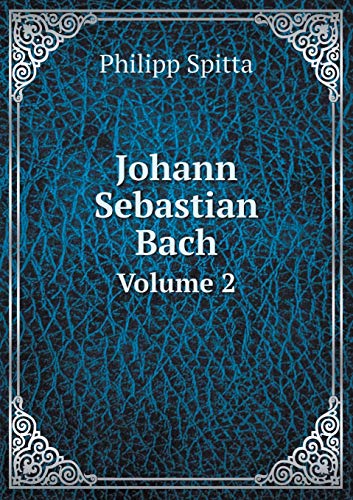 Stock image for Johann Sebastian Bach Volume 2