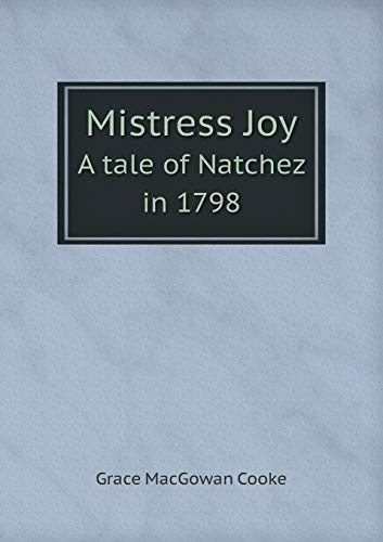 9785519284035: Mistress Joy A tale of Natchez in 1798