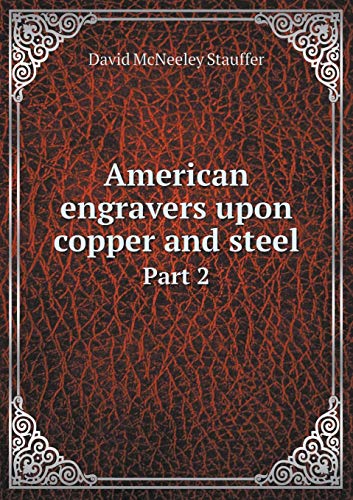9785519316644: American engravers upon copper and steel Part 2