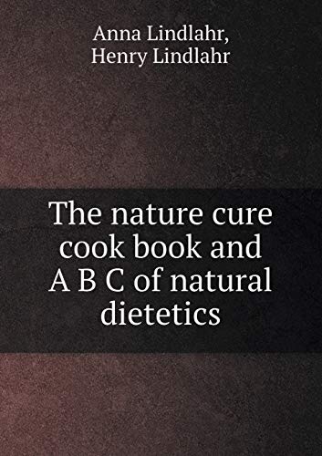 9785519324915: The nature cure cook book and A B C of natural dietetics