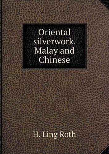 9785519334365: Oriental silverwork. Malay and Chinese