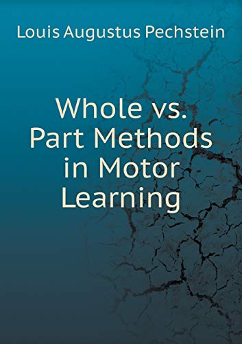 9785519338561: Whole vs. Part Methods in Motor Learning