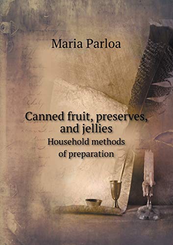 9785519340007: Canned fruit, preserves, and jellies Household methods of preparation