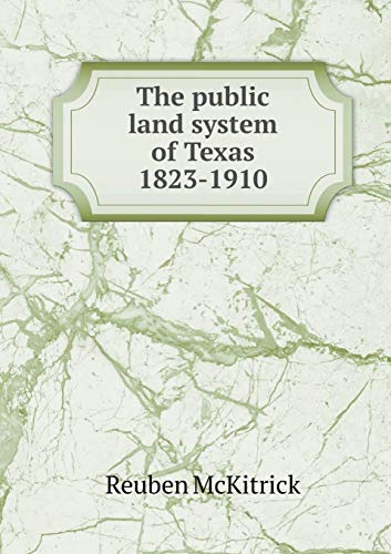 9785519346238: The public land system of Texas 1823-1910