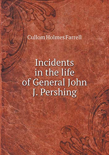 9785519347556: Incidents in the life of General John J. Pershing