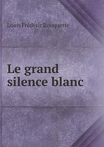 9785519479004: Le grand silence blanc