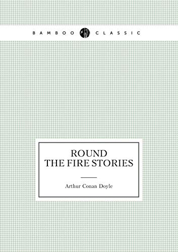 Stock image for ROUND THE FIRE STORIES (SHORT STORIES) for sale by KALAMO LIBROS, S.L.