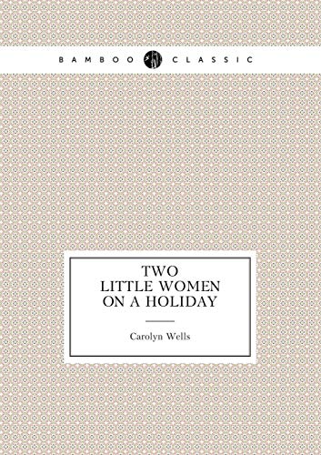 Beispielbild fr TWO LITTLE WOMEN ON A HOLIDAY zum Verkauf von KALAMO LIBROS, S.L.