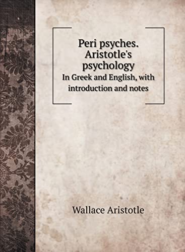 9785519687621: Peri psyches. Aristotle's psychology: In Greek and English, with introduction and notes