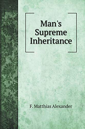 9785519692076: Man's Supreme Inheritance