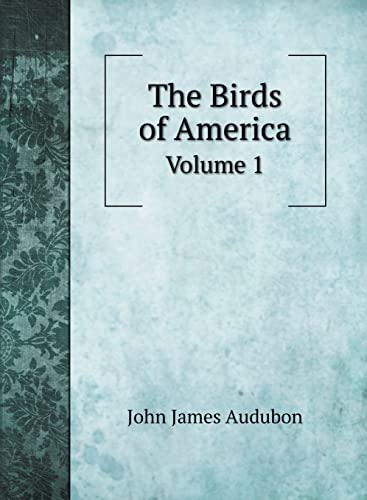 9785519694162: The Birds of America: Volume 1 (Life Science Books)