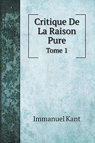 9785519708562: Critique De La Raison Pure: Tome 1