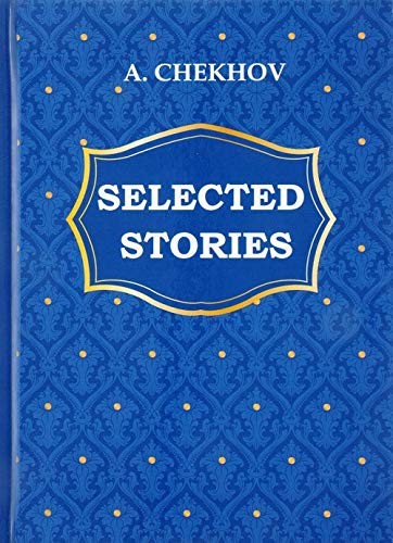 Stock image for A. Chekhov: Selected Stories / A. Chekhov. Izbrannye rasskazy for sale by medimops