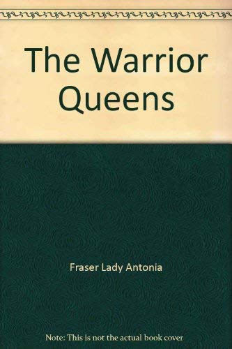 The Warrior Queens (9785550044292) by Fraser, Lady Antonia