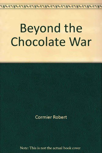 Beyond the Chocolate War (9785550050309) by Cormier, Robert